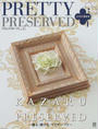 PRETTY PRESERVED