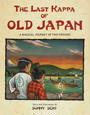 THE LAST KAPPA OF OLD JAPAN