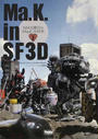 Ma.K.in SF3D