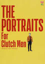 THE PORTRAITS For Clutch Men