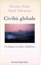 ҤŻҽҤΥϥ֥åɽŹhontoۤ㤨Civilta globale-Un dialogo tra Islam e Buddismo: Majid TehranianפβǤʤ1,731ߤˤʤޤ