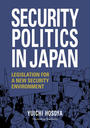 ҤŻҽҤΥϥ֥åɽŹhontoۤ㤨Security Politics in Japan: Legislation for a New Security EnvironmentפβǤʤ2,233ߤˤʤޤ