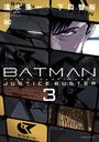 ＢＡＴＭＡＮ　ＪＵＳＴＩＣＥ　ＢＵＳＴＥＲ（３）