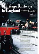 Heritage Railways in England~英国保存SLの旅~vol.12