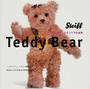 Ｔｅｄｄｙ Ｂｅａｒ シュタイフテディベアの世界