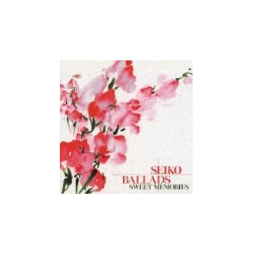 Seiko Ballads Sweet Memories Cd Mhcl611 Music Honto本の通販ストア