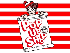 「ウォーリーをさがせ！」POP　UP　SHOP
