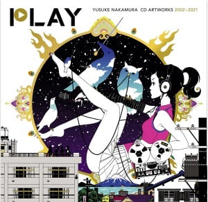 【中村佑介さん最新画集】PLAY　CDジャケット全集2002-2021【パネル展開催】